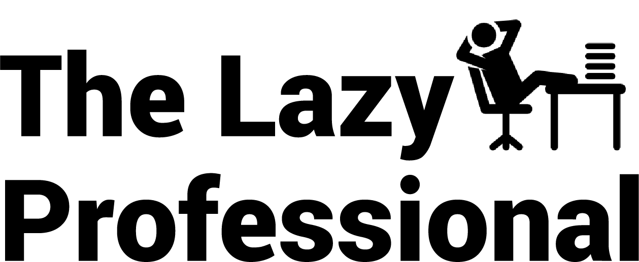 The Lazy Professional